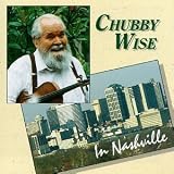 Chubby Wise in Nashville