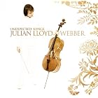 Unexpected Songs by Julian Lloyd Webber, Anonymous, Michael William Balfe, Frederic Chopin, and Pam Chowhan