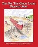 The Day the Great Lakes Drained Away