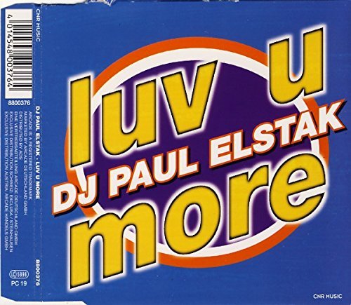 Dj Paul Elstak - Luv U More - Zortam Music
