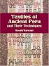 Textiles of Ancient Peru and Their Techniques