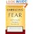 Embracing Fear:  and Finding the Courage to Live Your Life