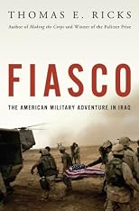 Fiasco: The American Military Adventure in Iraq