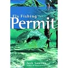 Click here to buy Fly Fishing for Permit by  Jack Samson.
