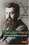 Th�odor Herzl : L'Aventurier de la Terre promise