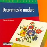 Decoremos La Madera (Spanish Edition)