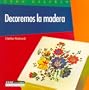 Decoremos La Madera (Spanish Edition)