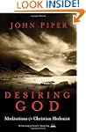Desiring God, Revised Edition: Medita...