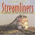 Streamliners A History of Railroad Icon