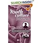 Youth Culture: Identity in a Postmodern World
