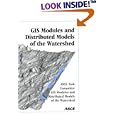 Gis Modules and Distributed Models of the Watershed: Report by Rafael Gonzales Quimpo, ASCE Task Committee on GIS Modules and Distributed Models of the Watershed, and Paul A. Debarry