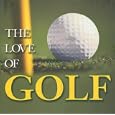 The Love of Golf by 