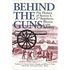 Click here to buy Behind the Guns: The History of Battery I, 2nd Regiment, Illinois Light Artillery (Shawnee Classics (Reprinted)) by Thaddeus C Brown, Samuel J Murphy, William G Putney, and Clyde C Walton.