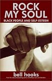 Rock My Soul : Black People and Self-Esteem