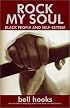 Rock My Soul : Black People and Self-Esteem