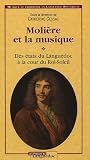 Molière et la musique : Des états du Languedoc à la cour du Roi-Soleil