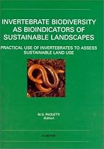 Invertebrate Biodiversity as Bioindicators of Sustainable Landscapes: Practical Use of Invertebrates to Assess Sustainable Land Use