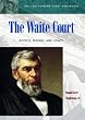 The Waite Court: Justices, Rulings, and Legacy (ABC-Clio Supreme Court Handbooks)
