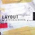 Layout Workbook: A Real-World Guide to Building Pages in Graphic Design