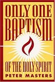 Only One Baptism of the Holy Spirit