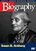 Biography - Susan B. Anthony (A&E DVD Archives)