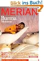 MERIAN Burma: Myanmar. Buddhismus: Im Kloster der heiteren Nonnen.Mythos: Der Zauber der tausend Tempel von Pagan. Abenteuer: Asiens sch�nste Wildnis (MERIAN Hefte)