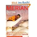 MERIAN Burma: Myanmar. Buddhismus: Im Kloster der heiteren Nonnen.Mythos: Der Zauber der tausend Tempel von Pagan. Abenteuer: Asiens sch�nste Wildnis (MERIAN Hefte)