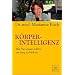 K�rperintelligenz: Was Sie wissen sollten, um jung zu bleiben