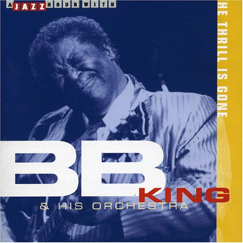 Bb King - The Thrill Is Gone - Zortam Music