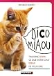 Dico Miaou : Traduisez enfin ce que votre chat essaie de vous dire