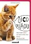 Dico Miaou : Traduisez enfin ce que votre chat essaie de vous dire