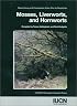 Mosses, Liverworts and Hornworts: Status Survey and Conservation Action Plan for Bryophytes