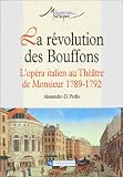 Revue CNRS Editions  / La révolution des Bouffons : L'opéra italien au Théâtre de Monsieur 1789-1792