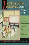 The Plum in the Golden Vase or, Chin P'ing Mei :  The Gathering, Volume I