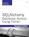 Books : SQLAlchemy: Database Access Using Python (Developer's Library)