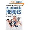 We Could Be Heroes