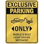 EXCLUSIVE PARKING " ONLY WORLD'S BEST LIGHT ENGINE MECHANIC " PARKING SIGN OCCUPATIONS