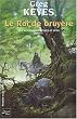 Les royaumes d'�pines et d'os, Tome 1 : Le roi de bruy�re