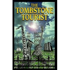 The Tombstone Tourist: Musicians