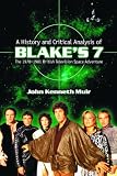 A History And Critical Analysis of Blake's 7: The 1978û1981 British Television Space Adventure