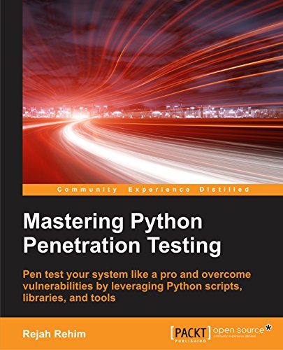 Mastering Python Penetration Testing