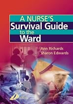 A Nurse's Survival Guide to the Ward