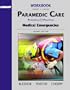 Workbook, Volume 3 for Paramedic Care: Principles and Practices, Volume 3: Medical Emergencies