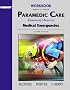 Workbook, Volume 3 for Paramedic Care: Principles and Practices, Volume 3: Medical Emergencies