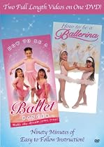 How to Be a Ballerina/How to Be a Ballet Dancer