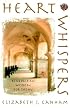 Heart Whispers: Benedictine Wisdom for Today