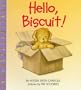 Hello, Biscuit!