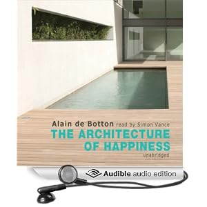 The Architecture of Happiness - Alain de Botton