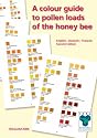 A Colour Guide to Pollen Loads of the Honey Bee
