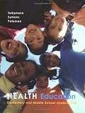 Health Education: Elementary and Middle School Applications